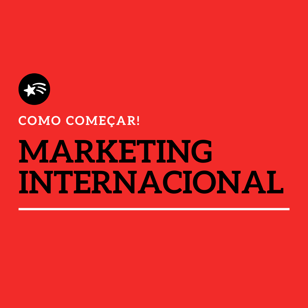 Marketing Internacional: Como Começar